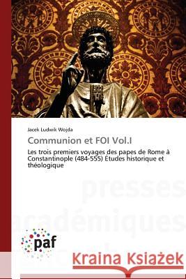 Communion Et Foi Vol.I    9783841624925 Presses Academiques Francophones