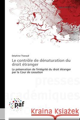 Le Contrôle de Dénaturation Du Droit Étranger Tharaud-D 9783841625380