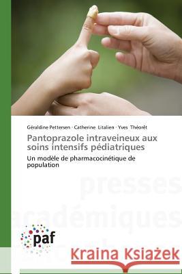 Pantoprazole Intraveineux Aux Soins Intensifs Pédiatriques Collectif 9783841625427