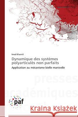 Dynamique Des Systèmes Polyarticulés Non Parfaits Khemili-I 9783841625588 Presses Academiques Francophones