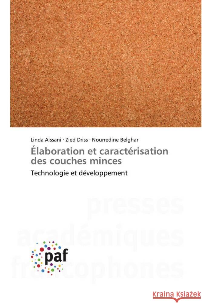 Élaboration et caractérisation des couches minces Aissani, Linda, Driss, Zied, Belghar, Nourredine 9783841625908 Presses Académiques Francophones