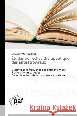 Études de l'Échec Thérapeutique Des Antiretroviraux Diallo-A 9783841626240