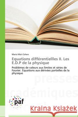 Equations Différentiellles II. Les E.D.P de la Physique Cohen-M 9783841626301