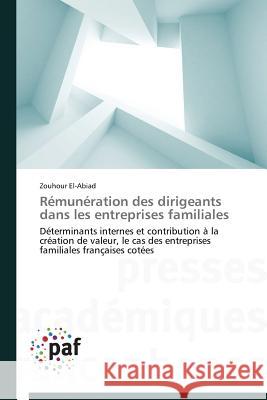 Rémunération Des Dirigeants Dans Les Entreprises Familiales El-Abiad-Z 9783841626806 Presses Academiques Francophones
