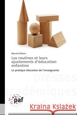 Les Routines Et Leurs Ajustements D Éducation Enfantine Ribeiro-M 9783841626974