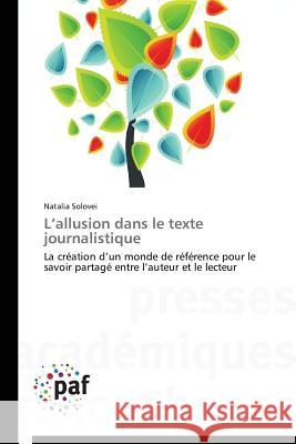 L Allusion Dans Le Texte Journalistique Solovei Natalia 9783841627704