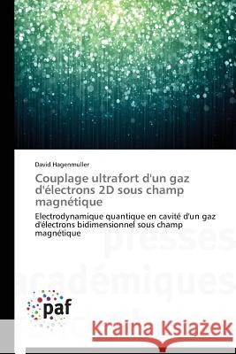 Couplage Ultrafort d'Un Gaz d'Électrons 2D Sous Champ Magnétique Hagenmuller-D 9783841628015