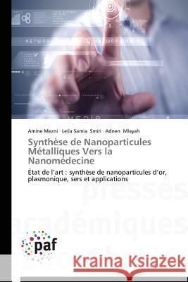 Synthèse de Nanoparticules Métalliques Vers La Nanomédecine Collectif 9783841628176 Presses Academiques Francophones