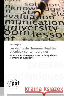 Les Droits de l'Homme. Réalités Et Enjeux Contemporaines Bogdan-A 9783841628374 Presses Academiques Francophones