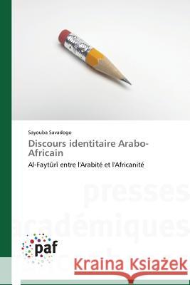 Discours Identitaire Arabo-Africain Savadogo-S 9783841629302 Presses Academiques Francophones