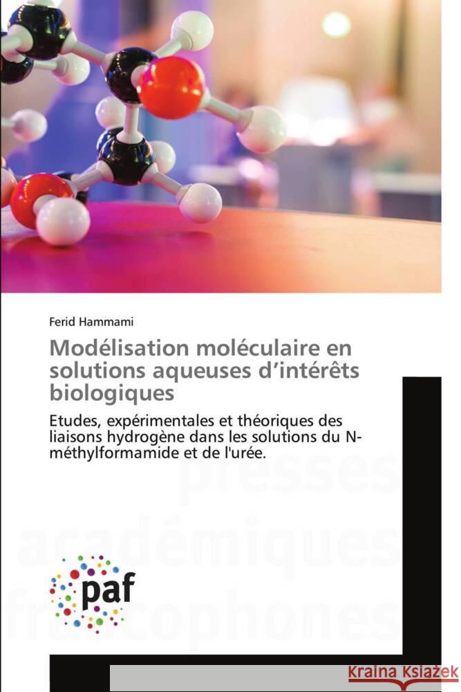 Modélisation moléculaire en solutions aqueuses d'intérêts biologiques Hammami, Ferid 9783841630384