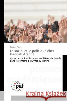Le Social Et Le Politique Chez Hannah Arendt Nieves-G 9783841632579 Presses Academiques Francophones