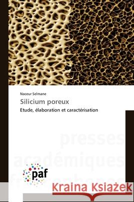 Silicium poreux Naceur Selmane 9783841632678 Presses Academiques Francophones
