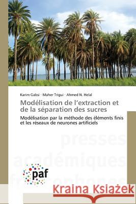 Modélisation de L Extraction Et de la Séparation Des Sucres Collectif 9783841633736