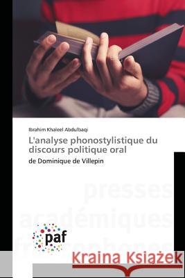 Lanalyse Phonostylistique Du Discours Politique Oral Abdulbaqi-I 9783841634511 Presses Academiques Francophones