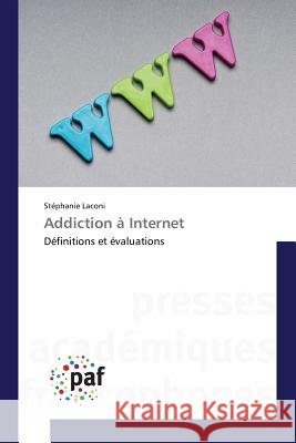 Addiction À Internet Laconi-S 9783841634870 Presses Academiques Francophones
