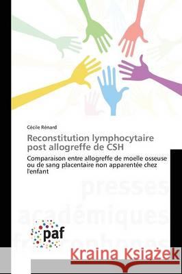 Reconstitution Lymphocytaire Post Allogreffe de CSH Renard-C 9783841635389