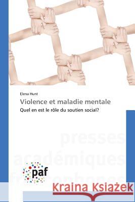 Violence Et Maladie Mentale Hunt-E 9783841635440