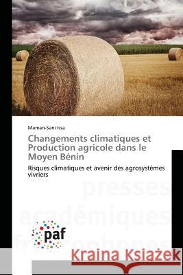 Changements Climatiques Et Production Agricole Dans Le Moyen Bénin Issa-M 9783841636157