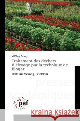 Traitement Des Déchets d'Élevage Par La Technique de Biogaz Quang-V 9783841636201