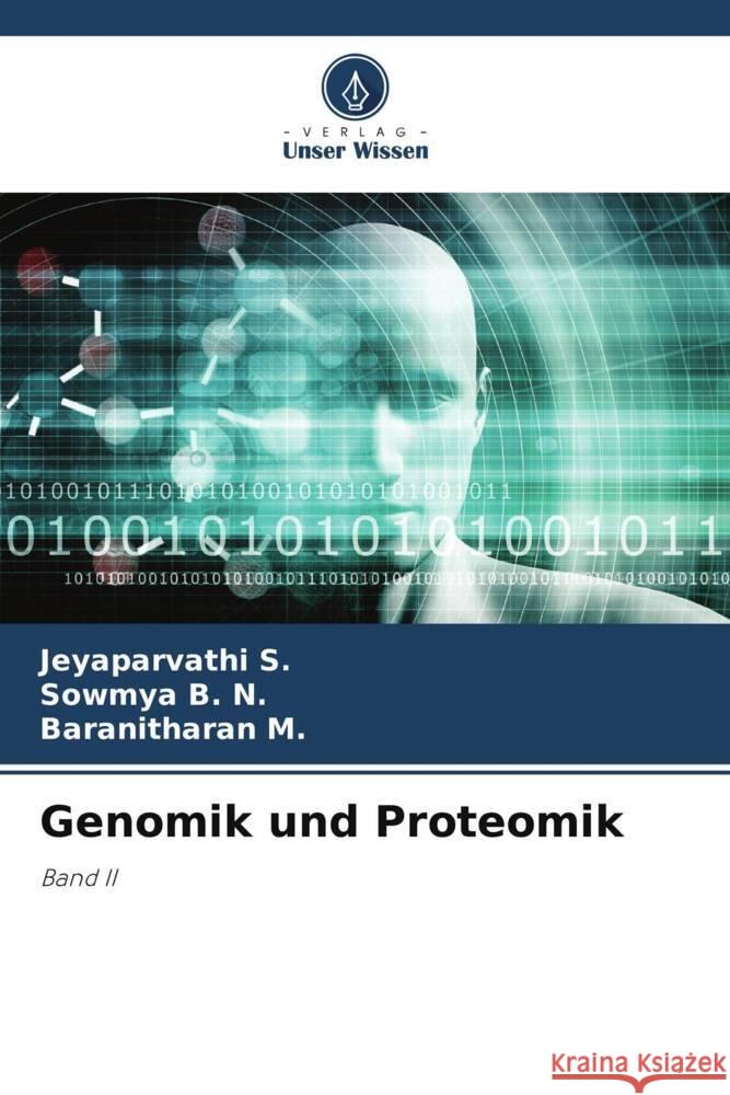Genomik und Proteomik S., Jeyaparvathi, B. N., Sowmya, M., Baranitharan 9783841638748
