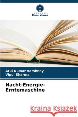 Nacht-Energie-Erntemaschine Varshney, Atul Kumar, Sharma, Vipul 9783841639332