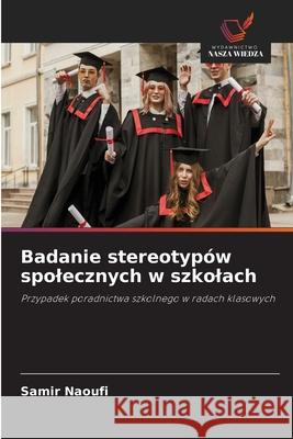 Badanie stereotypów spolecznych w szkolach NAOUFI, SAMIR 9783841641588