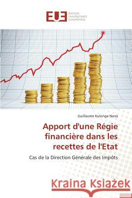 Apport d'Une Régie Financière Dans Les Recettes de l'Etat Nana-G 9783841660053