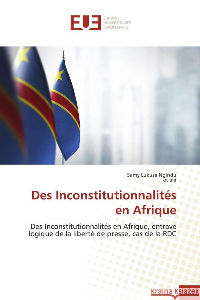 Des Inconstitutionnalités en Afrique Lukusa Ngindu, Samy, alii, et 9783841660404