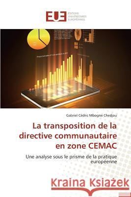 La Transposition de la Directive Communautaire En Zone Cemac Chedjou-G 9783841660466