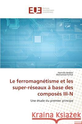 Le Ferromagnétisme Et Les Super-Réseaux À Base Des Composés III-N Collectif 9783841661036