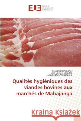 Qualités hygiéniques des viandes bovines aux marchés de Mahajanga Pamphile, Mananjara; Saendou, Saïd Ousséni; Andrianasolo, Jacky Michel 9783841661258