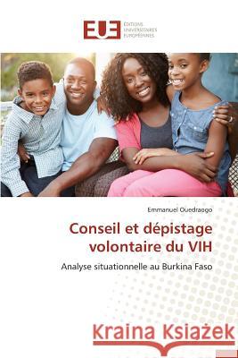 Conseil Et Dépistage Volontaire Du Vih Ouedraogo-E 9783841661456 Editions Universitaires Europeennes