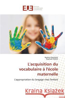 L'Acquisition Du Vocabulaire À l'École Maternelle Collectif 9783841661517 Editions Universitaires Europeennes