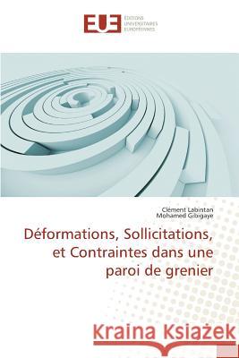 Déformations, Sollicitations, Et Contraintes Dans Une Paroi de Grenier Collectif 9783841662460 Editions Universitaires Europeennes