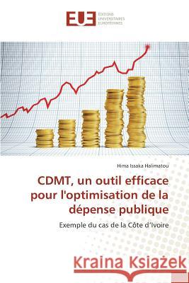 Cdmt, Un Outil Efficace Pour l'Optimisation de la Dépense Publique Halimatou-H 9783841662552 Editions Universitaires Europeennes
