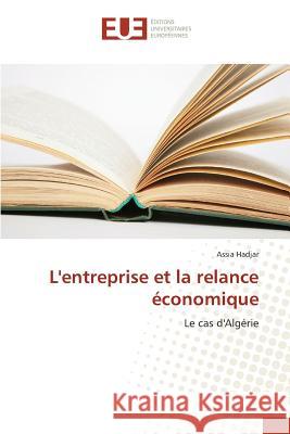 L'Entreprise Et La Relance Économique Hadjar-A 9783841663177 Editions Universitaires Europeennes