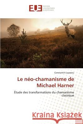 Le néo-chamanisme de michael harner Lupascu-C 9783841665485