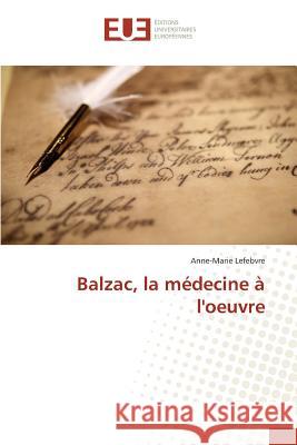 Balzac, La Médecine À l'Oeuvre Lefebvre-A 9783841665539