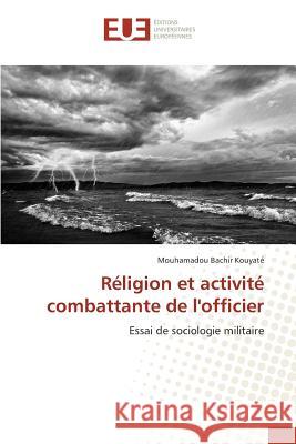 Réligion Et Activité Combattante de l'Officier Kouyate-M 9783841666277