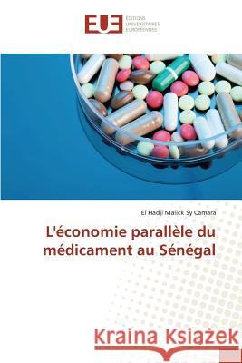 L'Économie Parallèle Du Médicament Au Sénégal Camara-E 9783841666468
