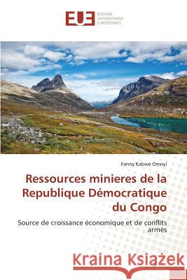 Ressources Minieres de la Republique Démocratique Du Congo Omoyi-F 9783841666901 Editions Universitaires Europeennes