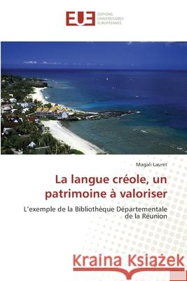 La langue créole, un patrimoine à valoriser Lauret, Magali 9783841667632