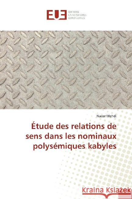 Étude des relations de sens dans les nominaux polysémiques kabyles Mehdi, Nacer 9783841668486