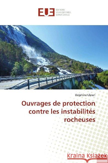 Ouvrages de protection contre les instabilités rocheuses Ubrun, Delphine 9783841669780 Éditions universitaires européennes