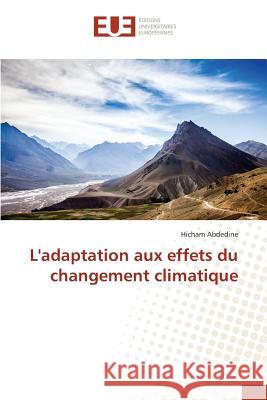 L'Adaptation Aux Effets Du Changement Climatique Abdedine-H 9783841670311 Editions Universitaires Europeennes