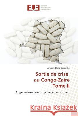 Sortie de Crise Au Congo-Zaïre Tome II Basombo-L 9783841670403 Editions Universitaires Europeennes