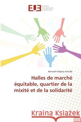 Halles de Marché Équitable, Quartier de la Mixité Et de la Solidarité Aristide-B 9783841671110