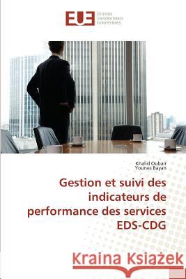 Gestion Et Suivi Des Indicateurs de Performance Des Services Eds-Cdg Sans Auteur 9783841671882