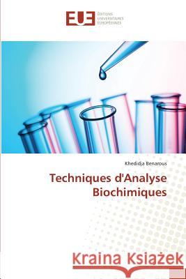 Techniques Danalyse Biochimiques Benarous-K 9783841672353